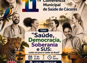 Conselho Municipal de Saúde realiza a 11ª Conferência Municipal de Saúde de Cáceres